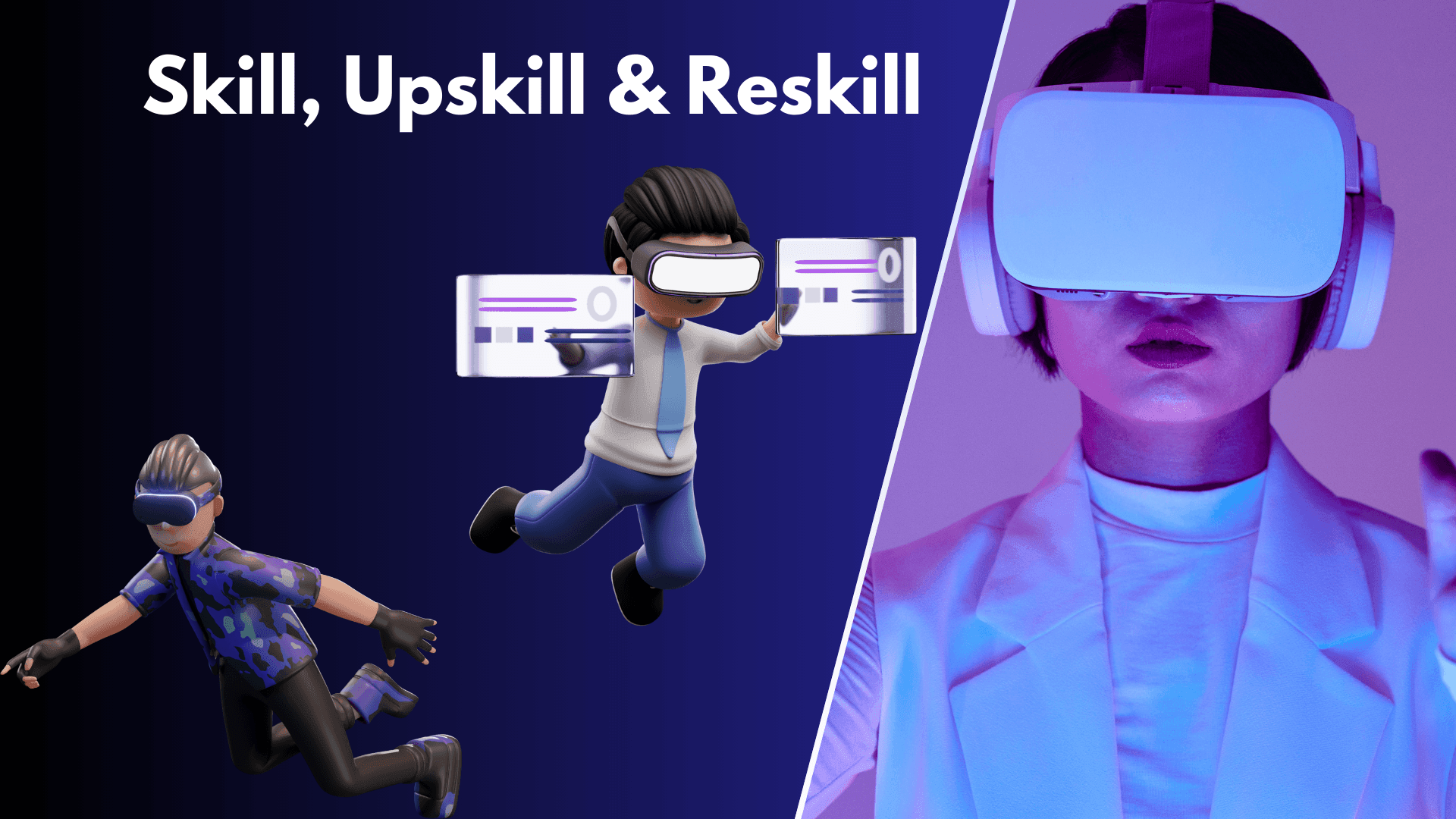 Skill, Upskill & Reskill 